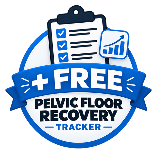 + FREE Pelvic Floor Recovery Tracker
